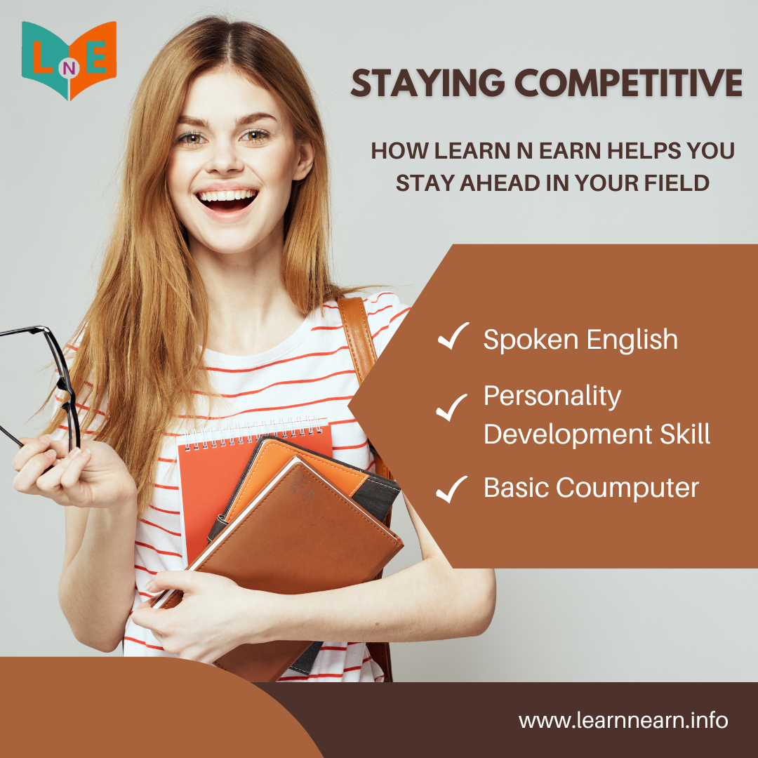 Staying Competitive: How Learn N Earn Helps You Stay Ahead in Your Field